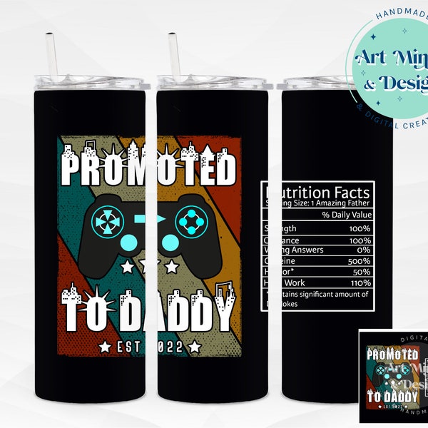 Promoted to Daddy 2022 Sublimation Designs Downloads - Dad Skinny 20oz Tumbler  - PNG, JPG (2022)