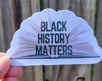 Black History Matters Waterproof Sticker | Black History Month Sticker | Critical Race Theory | Black Lives Matter | African American