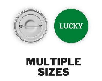 Lucky Pin Back Button | St. Patricks Day Button | St. Patricks Day Party Favors | Green Pin Back Button | Lucky Magnet