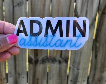 Admin Assistant WaterProof Sticker | Administrative Professionals Gift | Administrative Professionals | Gifts For Secretary  Day |