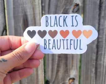 Black Is Beautiful Waterproof Sticker | Black History Month sticker | All shades of black matter | Black Pride Sticker | Melanin Popping