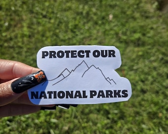 Protect Our National Parks Waterproof Sticker | Resist Public Land | Conserve Public Land | Waterproof Sticker | Decal