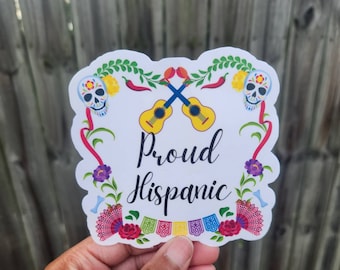 Proud Hispanic Waterproof Sticker | Hispanic Heritage Month | Proud Hispanic | Hispanic Sticker | Hispanic Month | Hispanic Gift