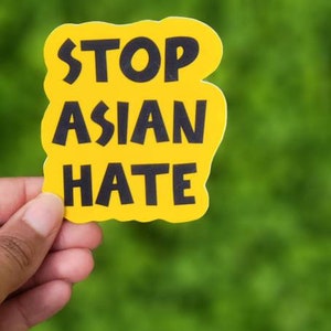 Stop Asian Hate Waterproof Sticker| AAPI sticker