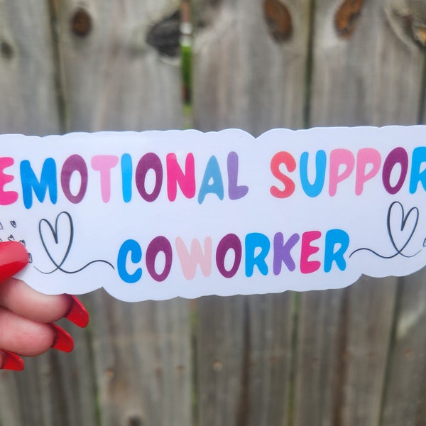 Emotional Support Coworker Waterproof Sticker | Coworker Appreciation | Sticker for Coworker | Office Sticker | Gift For Coworker