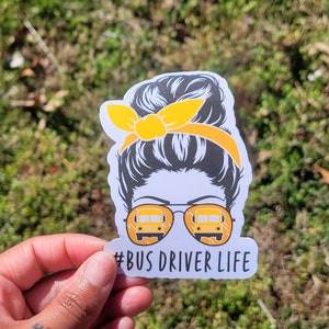 Bus Driver Life | Bus Driver Appreciation Waterproof Sticker | School Bus Sticker | School Staff Appreciation | School Worker Appreciation