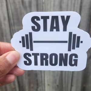 Fitness Motivation Sticker | Gym Sticker | Workout Sticker | Stay Strong | Stay Strong Sticker | Exercise Sticker | Motivational Workout