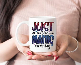 Just Another Manik Mom Day Mug, Best Mother Mug, Mother Birthday Gift, Mothers Day Australia, Gift for Mom, Gift Mug for Grandma