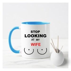 Stop Looking at My Wife Tits-wife Gifs-gift for Wife Couple Mug-tits