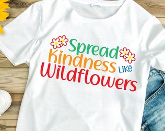 Spread Kindness Wildflowers SVG: Inspirational DIY Design (Digital Download)