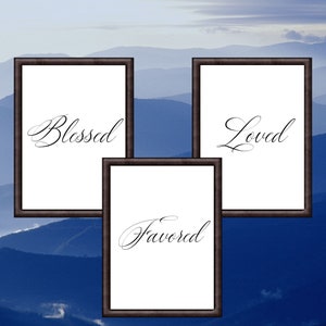 Inspirational Christian Wall Art Prints: Blessed, Loved, Favored (Digital Download)