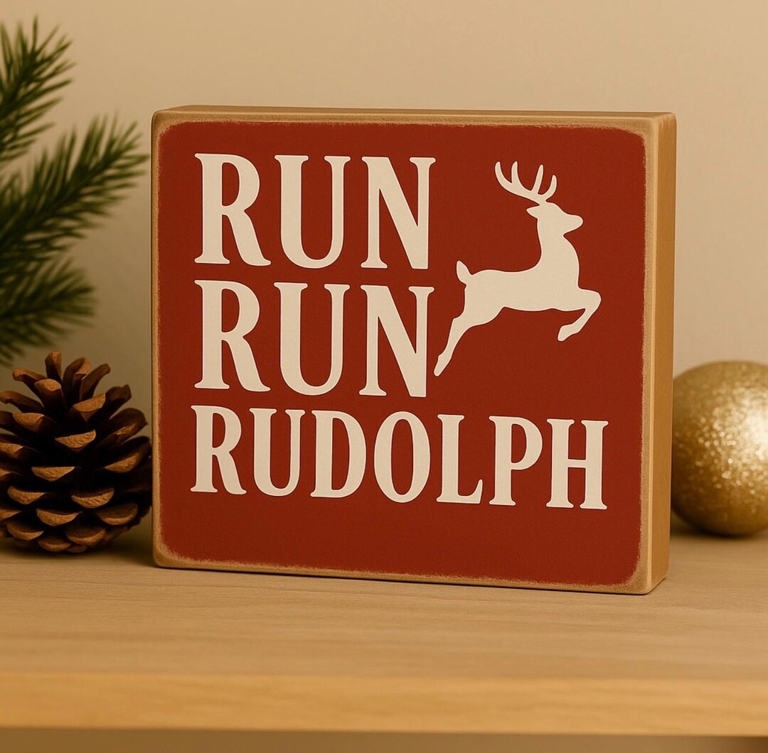 Run Run Rudolph Sign, Farmhouse Christmas Decor, Rustic Holiday Shelf ...