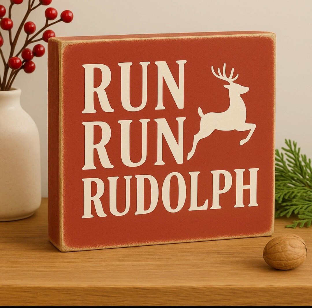 Run Run Rudolph Sign, Primitive Christmas Shelf Sitter, Rustic Holiday ...
