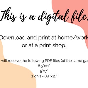 This is a digital file! Download and print at home/work or at a print shop. You will receive the following PDF files (of the same game): 8.5x11, 5x7, (2 on 1) 8.5x11
