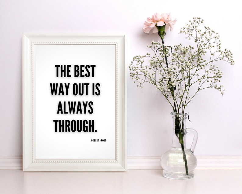 The Best Way Out is Always Through Robert Frost Wall Art Digital Download, Motivational Wall Decor for Office, Dorm Room Wall Art for Women image 5