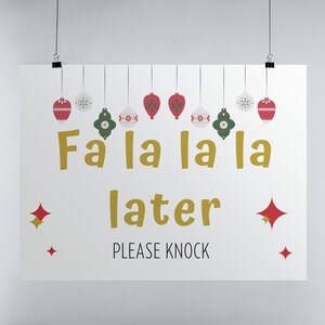 Christmas Door Sign Fa La La La Later Do Not Disturb, Funny Holiday Sign Printable Christmas Office Decoration, Classroom Christmas Decor image 5