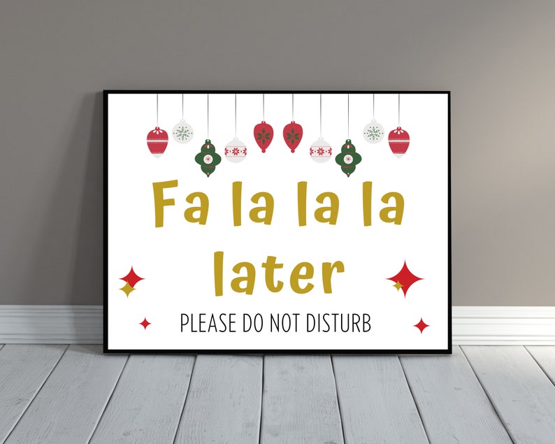 Christmas Door Sign Fa La La La Later Do Not Disturb, Funny Holiday Sign Printable Christmas Office Decoration, Classroom Christmas Decor Bild 4