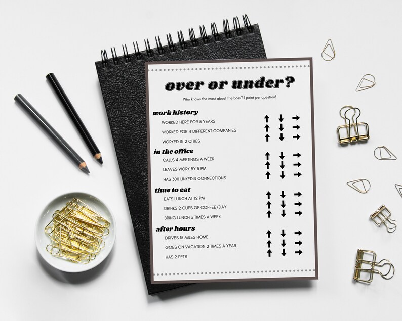 May include: A printable game sheet with the title "Over or Under?" and a list of questions about a boss's work history, office habits, lunch routine, and after-hours activities. Each question has a series of arrows pointing up or down to indicate whether the answer is over or under a certain threshold.