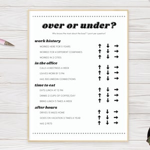 May include: A printable game sheet with the title "Over or Under?" and a list of questions about a boss's work history, office habits, eating habits, and after-hours activities. Each question has three arrows, one pointing up, one pointing down, and one pointing to the right, for players to choose from.