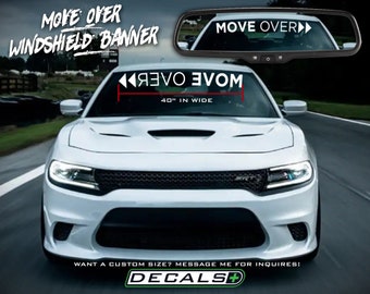 Move Over Reverse Cut Front Windshield Banner Fast Car Race