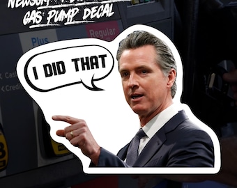 Newsome "I Did That!" Gas Pump Sticker Pack - Funny Political Government Parody Decals (5 / 10 / 25 / 50 / 100 qty)