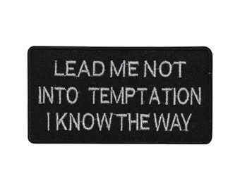Lead me not into Temptation Patch Embroidered Iron on Sew on Patch Badge For Clothes etc. 10x5cm