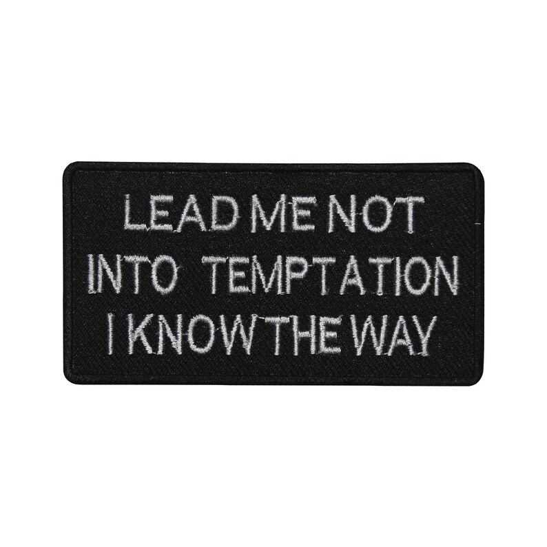 Lead me not into Temptation Patch Embroidered Iron on Sew on Patch Badge For Clothes etc. 10x5cm image 1