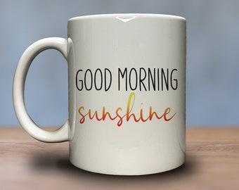 Good morning sunshine 11oz ceramic mug