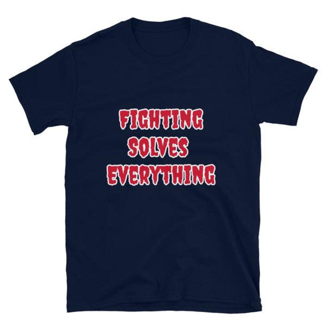 fighting solves everything shirt