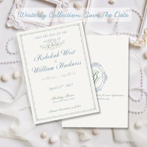 May include: Two ivory wedding invitations with blue text. The front invitation reads "Save the date for the wedding of Rebekah West & William Harkness, April 15th, 2027." The back invitation has a monogram and website information. The text "Westerly Collection: Save The Date" is at the top.