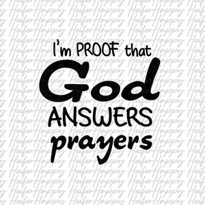 I&#39;m PROOF that God Answers Prayers png
