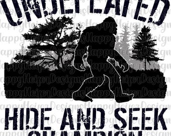 Bigfoot Undefeated Hide & Seek Champion Sasquatch Digital Download png