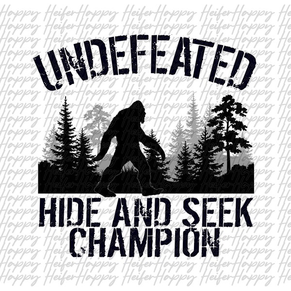 Bigfoot Undefeated Hide & Seek Champion Sasquatch Digital Download png