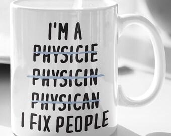 Physician Mug, Physician Gift, Gift for Physician, Physician Coffee Mug, Funny Physician Gift, Funny Physician Mug, Physician Cup, Physician