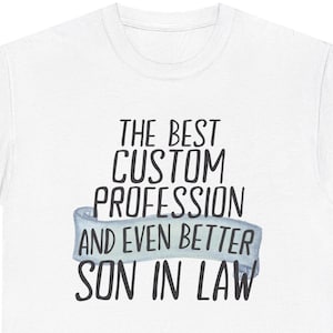 Personalized Son in Law T-Shirt, Custom Son in Law Gift, Personalized Son in Law Gift, Son in Law T-Shirt, Customized Son in Law Gift