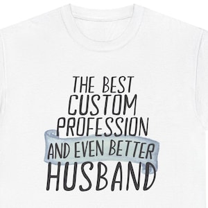 Camiseta personalizada para marido, regalo personalizado para marido, regalo personalizado para marido, camiseta para marido, regalo personalizado para marido, regalo divertido para marido