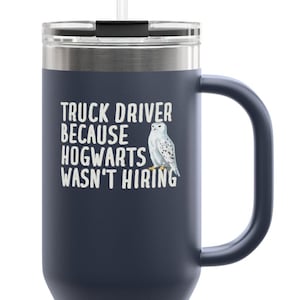 Truck Driver Travel Mug, Gift for Truck Driver, Funny Gift for Truck Driver, Truck Driver Tumbler, Driver Gift, Custom Truck Driver Gift