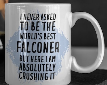 Falconer Mug, Falconer Gift, Gift for Falconer, Falconer Coffee Mug, Funny Falconer Gift, Falconer Gifts, Falconer Cup, Falconer Mugs