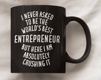 Entrepreneur Mug, Entrepreneur Gift, Funny Entrepreneur Gift, Entrepreneur Coffee Mug, Entrepreneur Cup, Gifts for Entrepreneur
