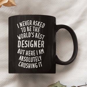 Designer Mug, Designer Gifts, Designer Cup, Graphic Designer Gifts, Funny Designer Mug, Funny Designer Gift, Designer Coffee Mug, Designer