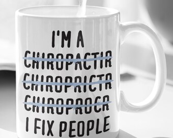 Chiropractor Mug, Chiropractor Gift, Gift for Chiropractor, Chiropractor Coffee Mug, Funny Chiropractor Gift, Funny Chiropractor Mug