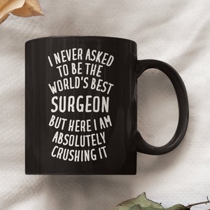 Surgeon Mug, Surgeon Gift, Surgeon Coffee Mug, Gifts for Surgeon, Surgeon Cup, Funny Surgeon Gift, Surgeon Gifts, Surgeon Mugs, Surgeon