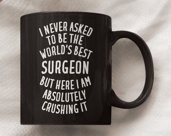 Surgeon Mug, Surgeon Gift, Surgeon Coffee Mug, Gifts for Surgeon, Surgeon Cup, Funny Surgeon Gift, Surgeon Gifts, Surgeon Mugs, Surgeon