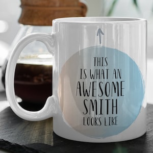 Smith Mug, Smith Gift, Gift for Smith, Smith Coffee Mug, Smith Birthday Gift, Funny Smith Gift, Smith Mugs, Smith Gifts, Smith Cup, Smith