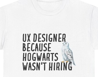 UX Designer T-Shirt, UX Designer Funny Gift, Gift for UX Designer, User Experience Shirt, User Experience Gift, Funny User Experience Gift