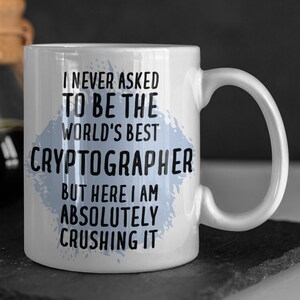 Cryptographer Mug, Cryptographer Gift, Gift for Cryptographer, Cryptographer Coffee Mug, Funny Cryptographer Gift, Cryptographer Gifts