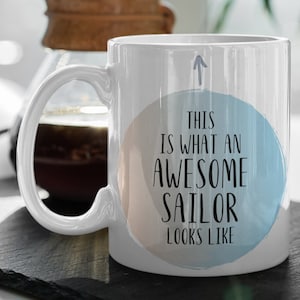 Sailor Mug, Sailor Gift, Gift for Sailor, Sailor Coffee Mug, Sailor Birthday Gift, Funny Sailor Gift, Sailor Mugs, Sailor Gifts, Sailor Cup