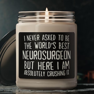 Neurosurgeon Candle, Gift for Neurosurgeon, Neurosurgeon Gift, Candle for Neurosurgeon, Funny Neurosurgeon Gift, Neurosurgeon Birthday Gift