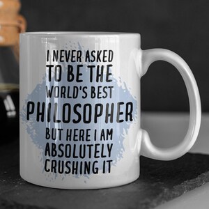 Philosopher Mug, Philosopher Gift, Gift for Philosopher, Philosopher Coffee Mug, Funny Philosopher Gift, Philosopher Gifts, Philosopher Mugs