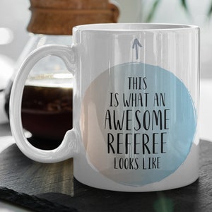 Referee Mug, Referee Gift, Gift for Referee, Referee Coffee Mug, Referee Birthday Gift, Funny Referee Gift, Referee Mugs, Referee Gifts